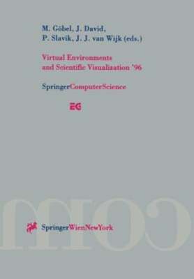 Virtual Environments and Scientific Visualization '96: Proceedings of the: New