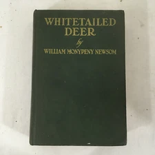 William Monypenny Newsom WHITETAILED DEER Scribners 1926 1st Ed