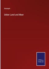Anonym | Ueber Land und Meer | Buch | Deutsch...