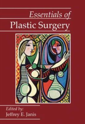 Essentials of Plastic Surgery: A UT Southwestern Medical Center Handbook