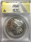 1891-S Better Date Morgan Dollar ANACS EF 45 Cleaned Details.