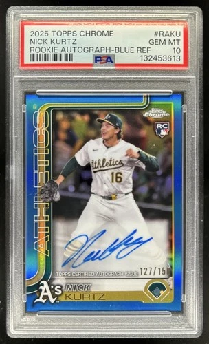 2025 Topps Chrome Nick Kurtz Auto RC Blue Refractor #/150 PSA 10 GEM MINT Rookie