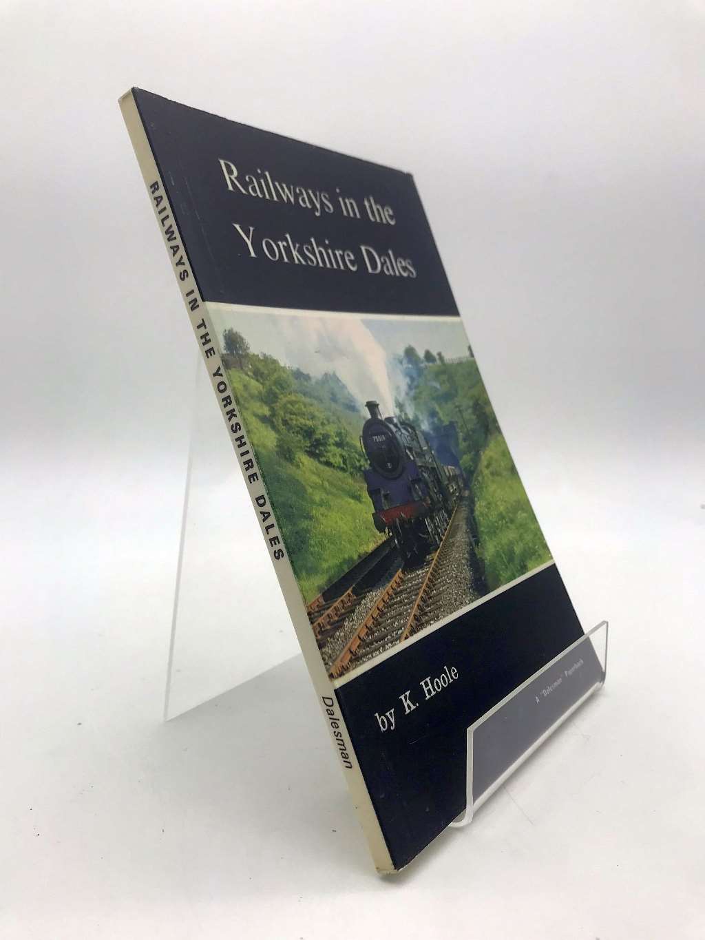 Railways in the Yorkshire Dales, Hoole, K., Very Good Book
