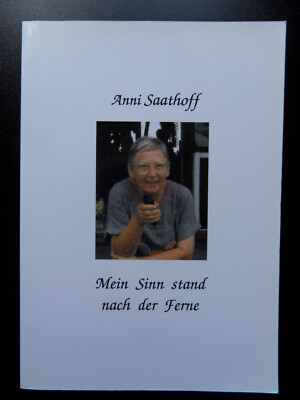 Anni Saathoff - Mein Sinn stand nach der Ferne - Gerta Schube - Reisebericht 