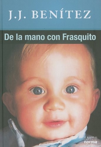 DE LA MANO CON FRASQUITO/ HAND IN HAND WITH FRASQUITO By Juan Jose Benitez VG