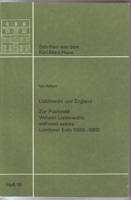 Liebknecht und England. Zur Publizistik Wilhelm Liebknechts während seines Londo