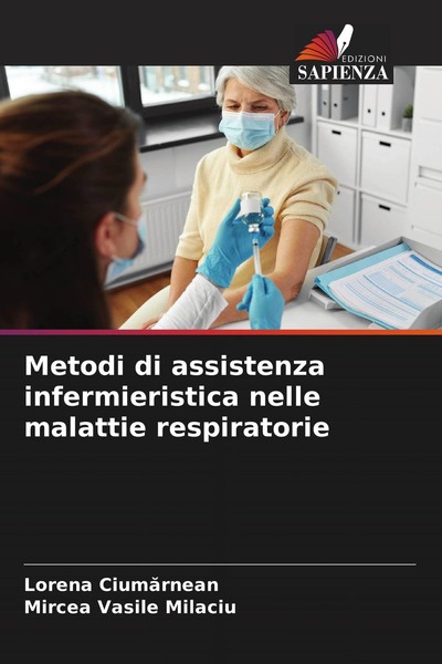 Metodi Di Assistenza Infermieristica Nelle Malattie Respiratorie Mircea Vasile M-image