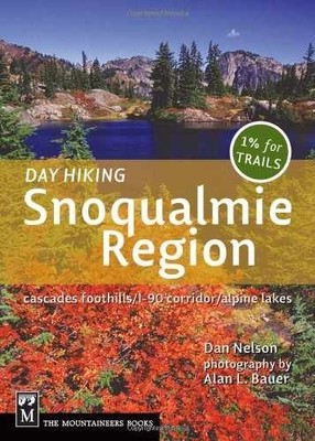 Day Hiking: Snoqualmie Region (Done in a - Paperback, by Nelson Dan - Acceptable