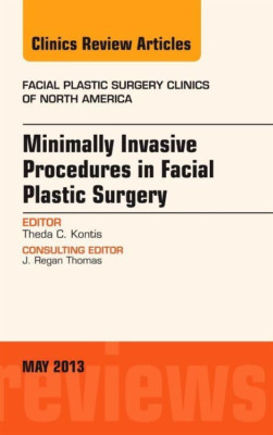 Minimally Invasive Procedures in Facial Plastic Surgery -  NEW Theda Kontis 2013