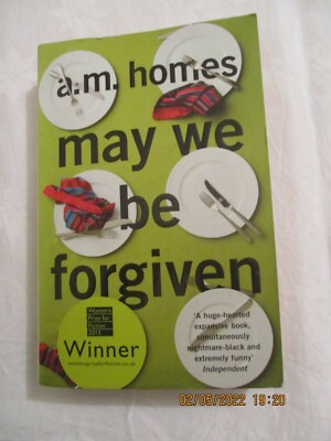 May we be forgiven - A.M. Homes, 2012