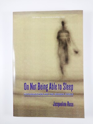 On Not Being Able to Sleep by Jacqueline Rose (2003, TPB) ARC - Proof
