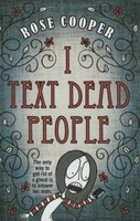 I Text Dead People (dead Serious) on sale I Text Dead People (dead Serious) on sale