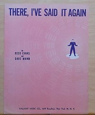 There I've Said It Again - 1941 sheet music - by Evans and Mann