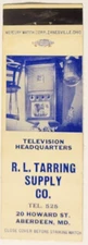 R.L. Tarring Supply Co Television Headquarters Aberdeen MD Matchbook Cover B60
