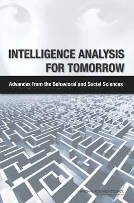 INTELLIGENCE ANALYSIS FOR TOMORROW: ADVANCES FROM THE By Committee On Behavioral