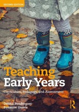 Teaching Early Years: Curriculum, Pedagogy, and Assessment 2nd Edition by Donna