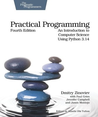 Practical Programming: An Introduction to Computer Science Using Python 3.14 by
