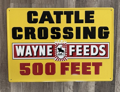 #ad Cattle Crossing 500 Feet Wayne Feeds Steel Advertising Farm Embossed Sign $120.00
