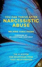 You Can Thrive After Narcissistic Abuse: The #1 System... by Melanie Tonia Evans