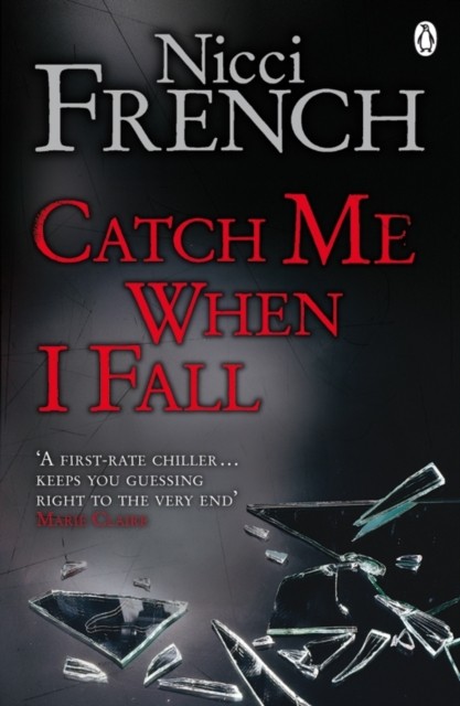 Catch Me When I Fall by Nicci French (Paperback Book)