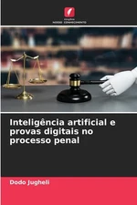 Dodo Jugheli Inteligência artificial e provas digitais no processo p (Paperback)