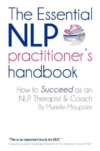 The Essential NLP Practitioner's Handbook,Murielle Maupoint