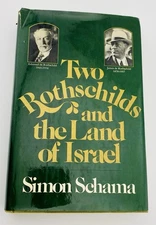 Simon Schama TWO ROTHSCHILDS AND THE LAND OF ISRAEL  1st American Edition 1st Pr