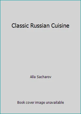 Classic Russian Cuisine by Alla Sacharov - Image 1 of 1