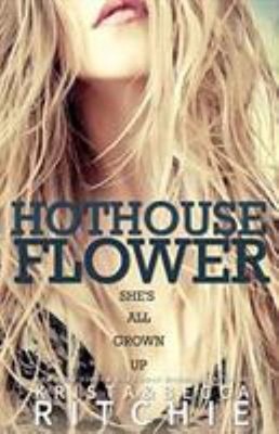 Hothouse Flower Paperback Krista, Ritchie, Becca Ritchie