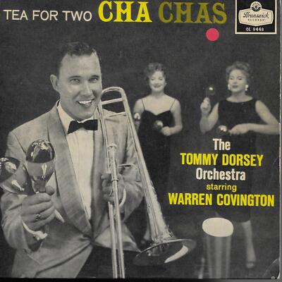 The Tommy Dorsey Orchestra Warren Covington Tea For Two Cha Cha's UK 45 7'' EP