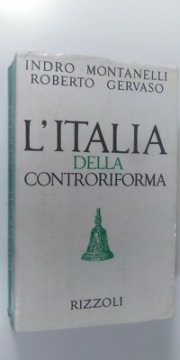 Italien der Gegenreformation - Indro Montanelli Roberto Gervaso - Rizzoli 1973