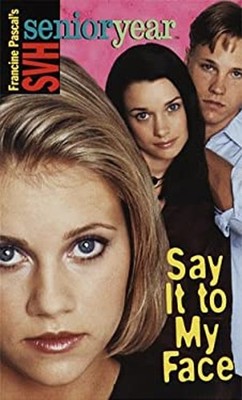 Say It to My Face Mass Market Paperbound Francine Pascal