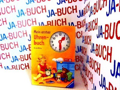 Mein erstes Uhrenbuch Cuno, Sabine und Ursula Weller: