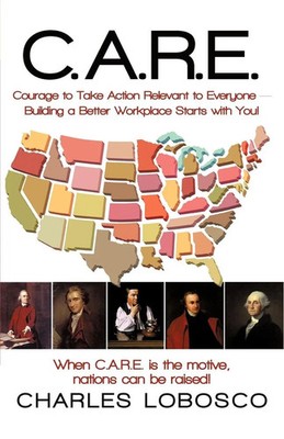 Charles Lobosco | C.A.R.E.-Courage to Take Action Relevant to Everyone | Buch