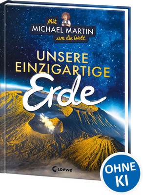 Mit Michael Martin um die Welt - Unsere einzigartige Erde | Martin (u. a.)