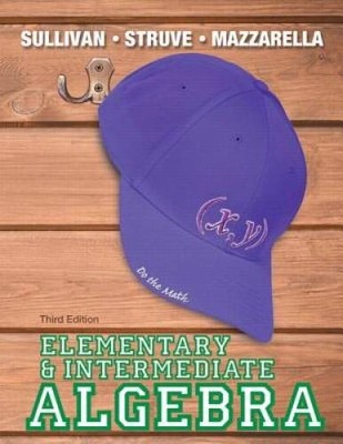 Elementary & Intermediate Algebra (3rd Edition) (The Sullivan/Struve/Mazz - GOOD