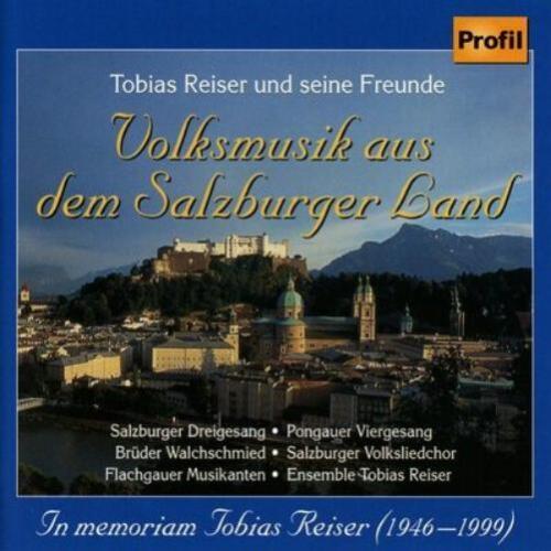 Salzburger Drei Tobias Reiser Und Seine Freunde: Volksmusik Aus Dem Salzbur (CD) - Bild 1 von 2