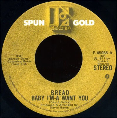 Bread Baby Im-A Want You / Everything I Own Vinyl Single 7inch NEAR MINT