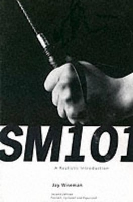 Jay Wiseman SM 101: A Realistic Introduction (Paperback)