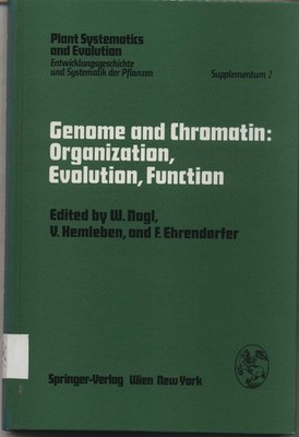 Genome and Chromatin: Organization, Evolution, Function Nagl, W. und V. Hemleben