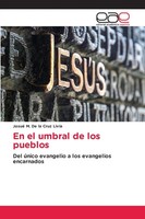 En El Umbral De Los Pueblos Del úNico Evangelio A Los Evangelios Encarnados Buch