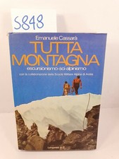 TUTTA MONTAGNA escursionismo sci alpinismo - Cassarà Emanuele / Longanesi 1977 