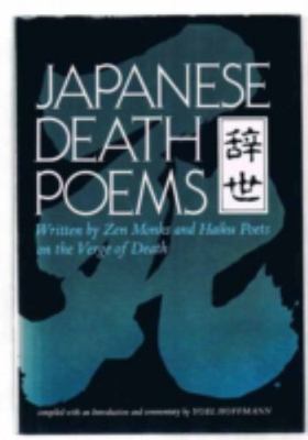 Japanese Death Poems: Written by Zen Monks and Haiku Poets on the Verge of Death