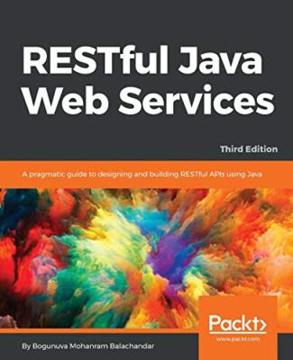 RESTful Java Web Services - Dritte Ausgabe von Bogunuva Mohanram Balachandar...