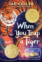 Tae Keller / When You Trap A Tiger / 9781524715731