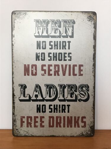 Vintage Style Metal Plaque Men No Shirt No Service Ladies No Shirt Free Drinks - Picture 1 of 4