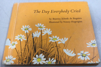 The Day Everybody Cried Beatrice Schenk de Regniers Viking Press 1967