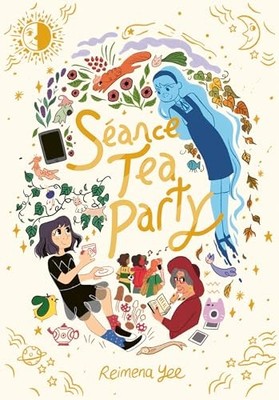 S�ance Tea Party: (A Graphic Novel) by Yee