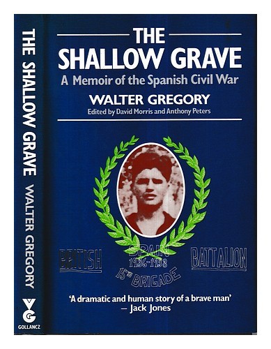 WALTER GREGORY La tumba poco profunda: una memoria de la Guerra Civil... - Imagen 1 de 1