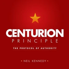 Centurion Principle: The Protocol of ..., Kennedy, Neil